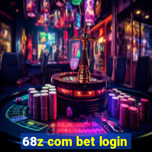 68z com bet login